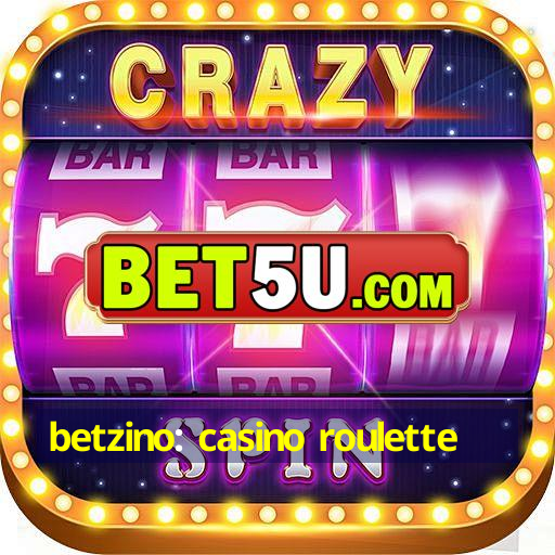 betzino: casino roulette