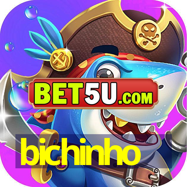 bichinho