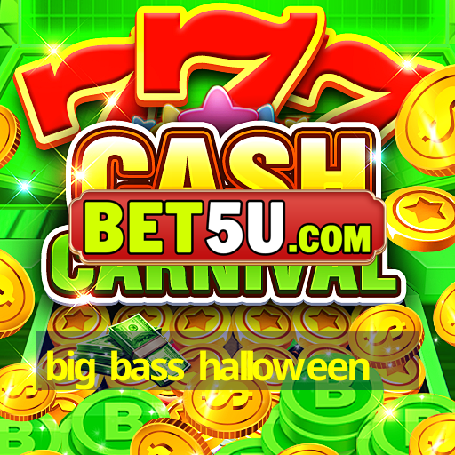 big bass halloween