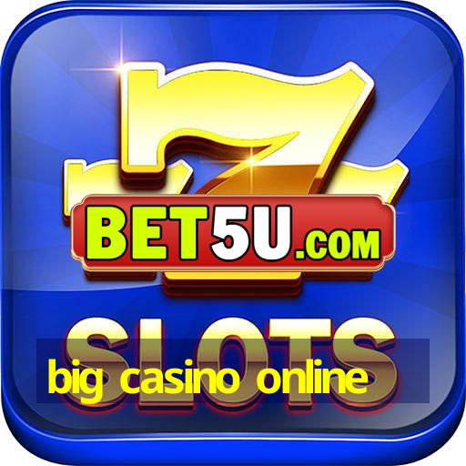 big casino online