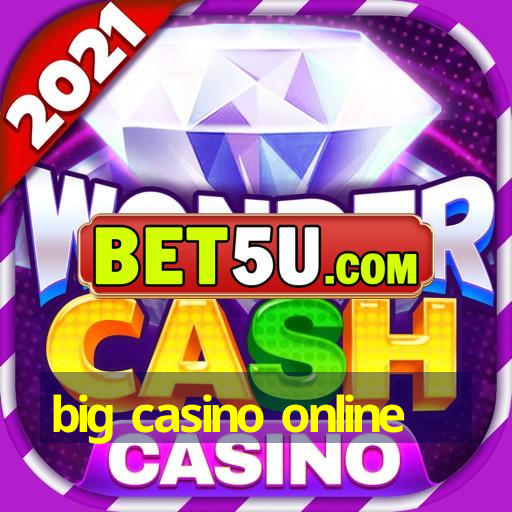 big casino online