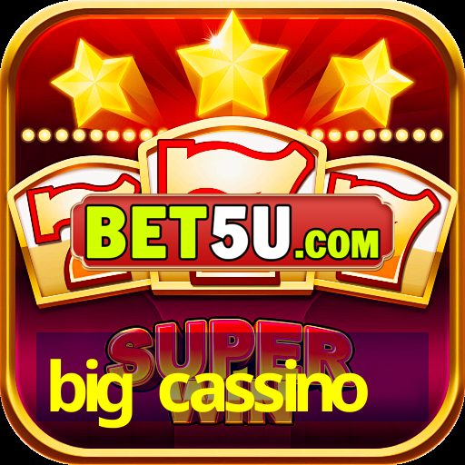 big cassino