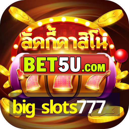 big slots777