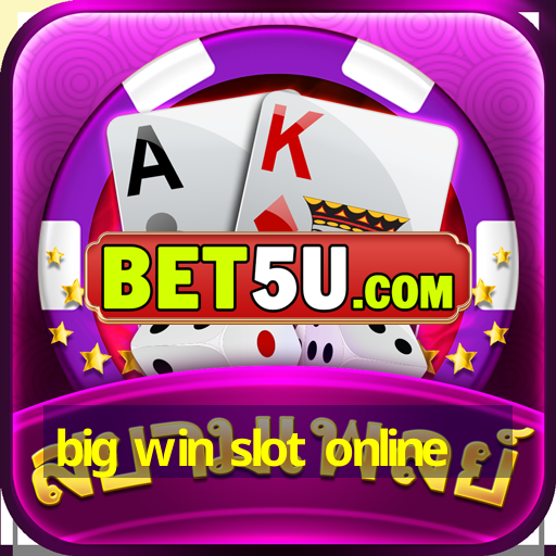 big win slot online