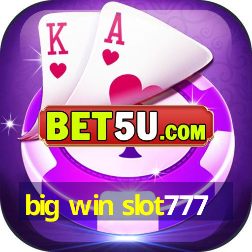 big win slot777