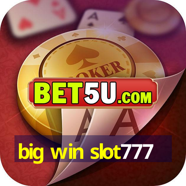 big win slot777