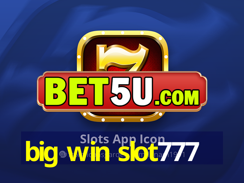 big win slot777