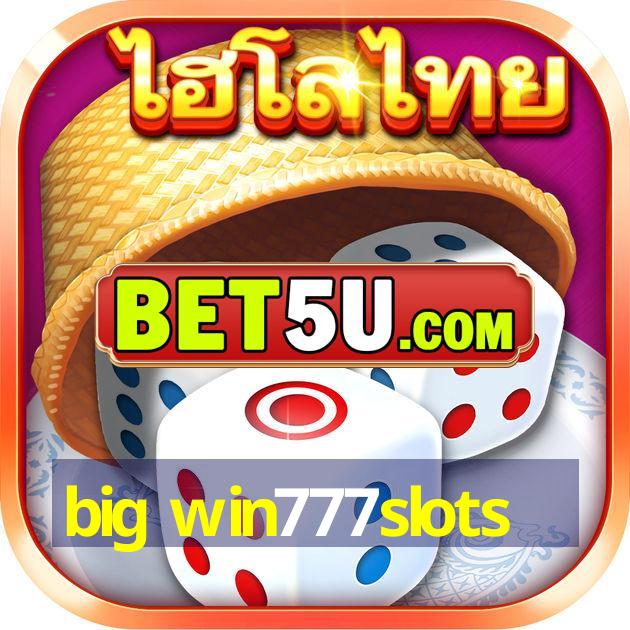 big win777slots