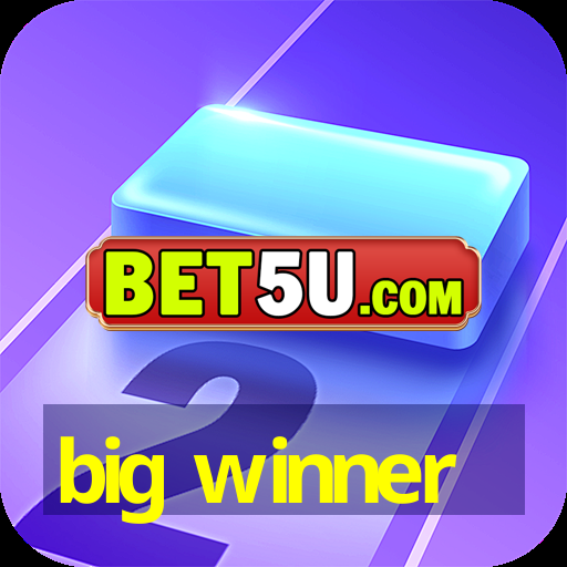 big winner