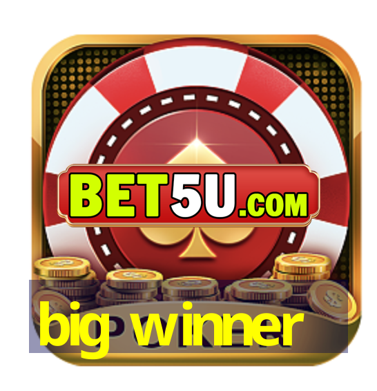 big winner