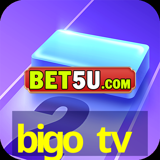 bigo tv