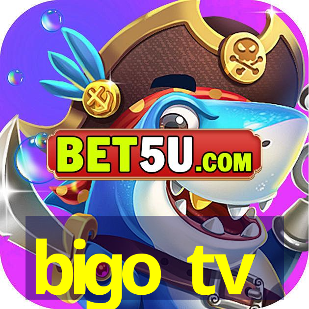 bigo tv