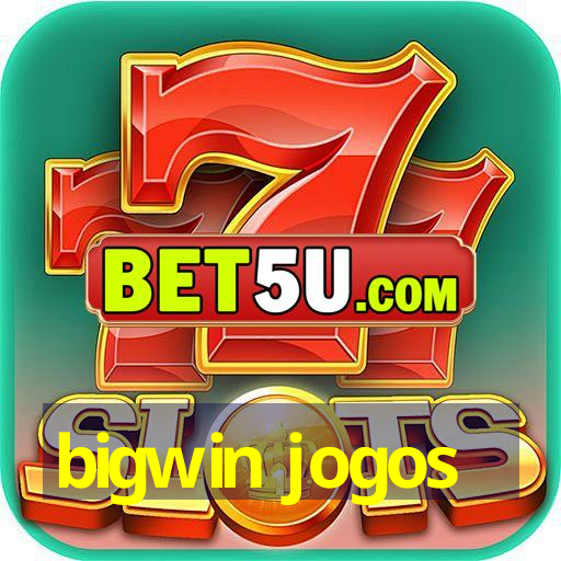 bigwin jogos