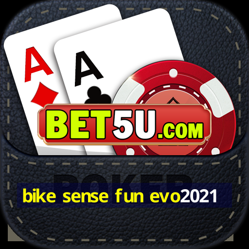 bike sense fun evo2021