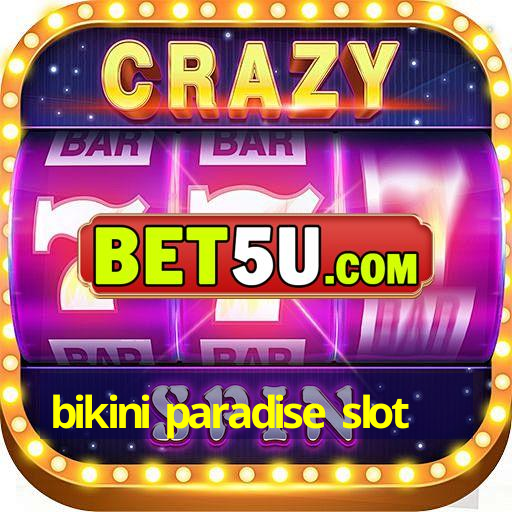 bikini paradise slot