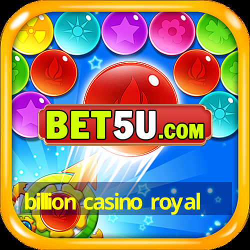 billion casino royal