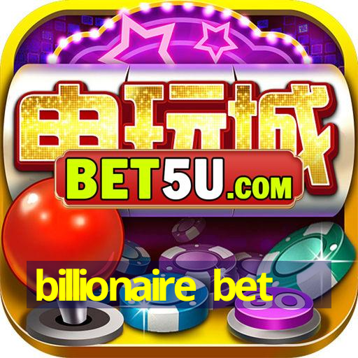 billionaire bet