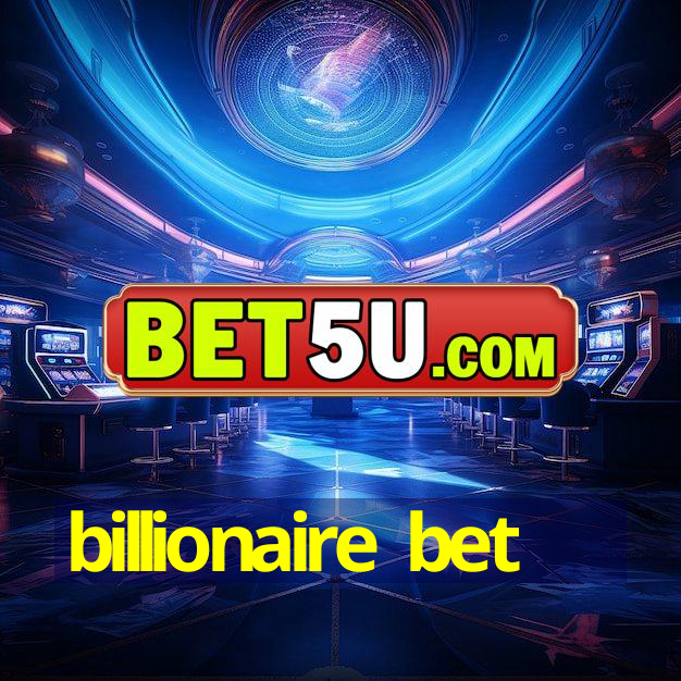 billionaire bet