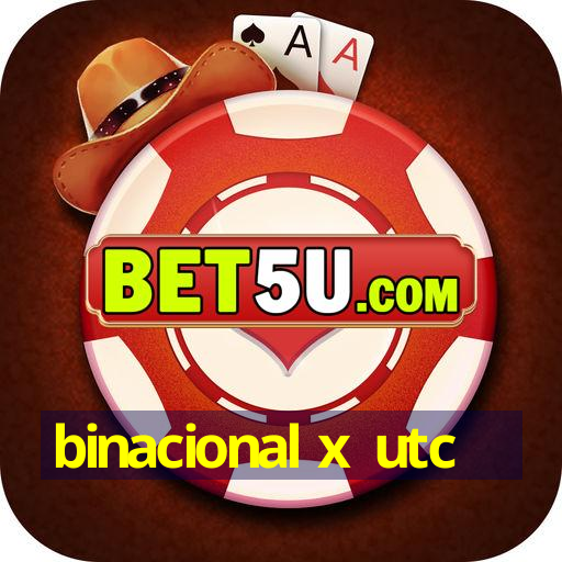 binacional x utc