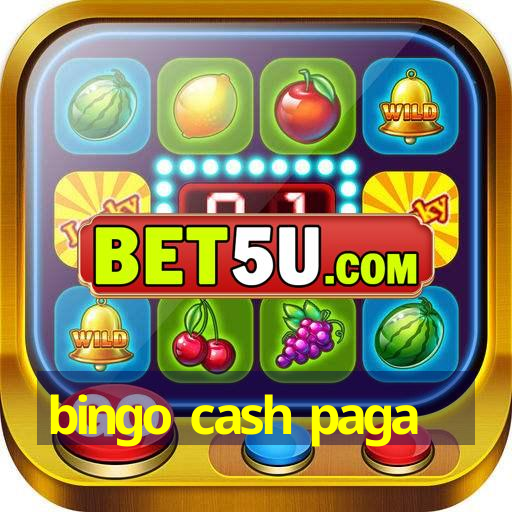 bingo cash paga