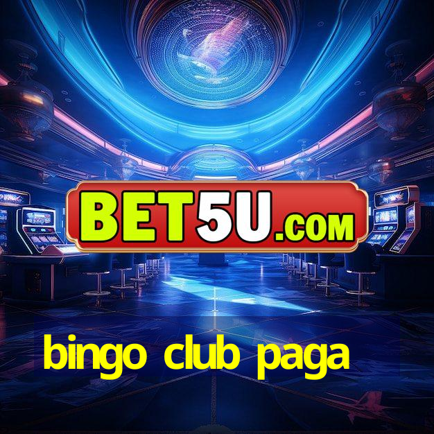 bingo club paga