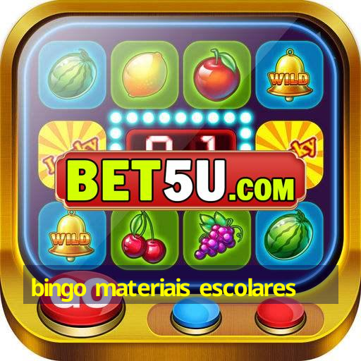 bingo materiais escolares