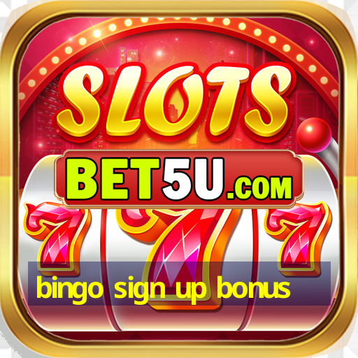 bingo sign up bonus