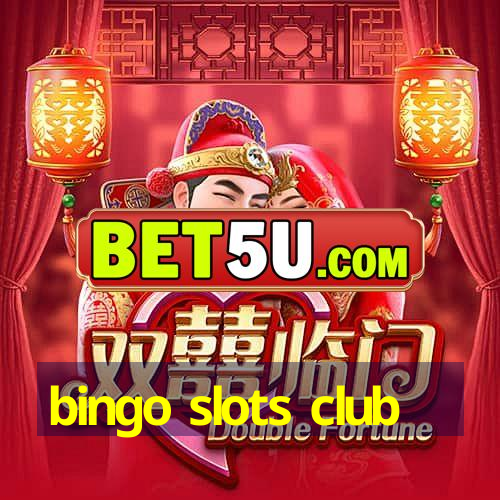 bingo slots club