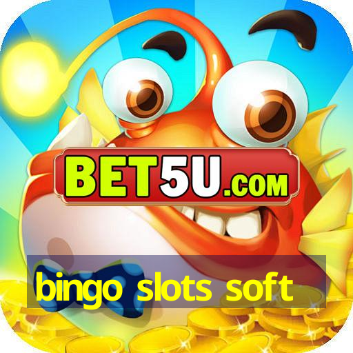 bingo slots soft