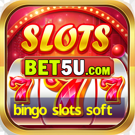 bingo slots soft