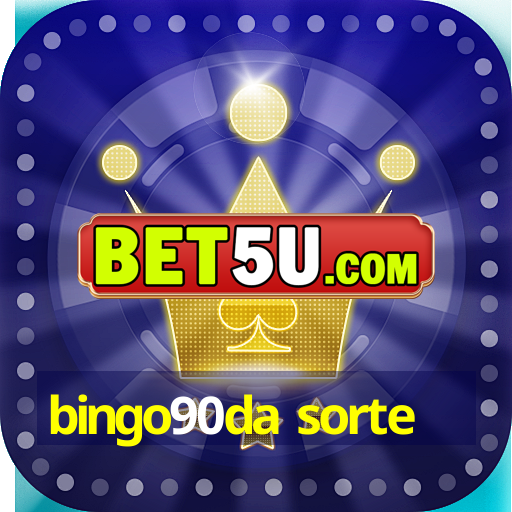 bingo90da sorte