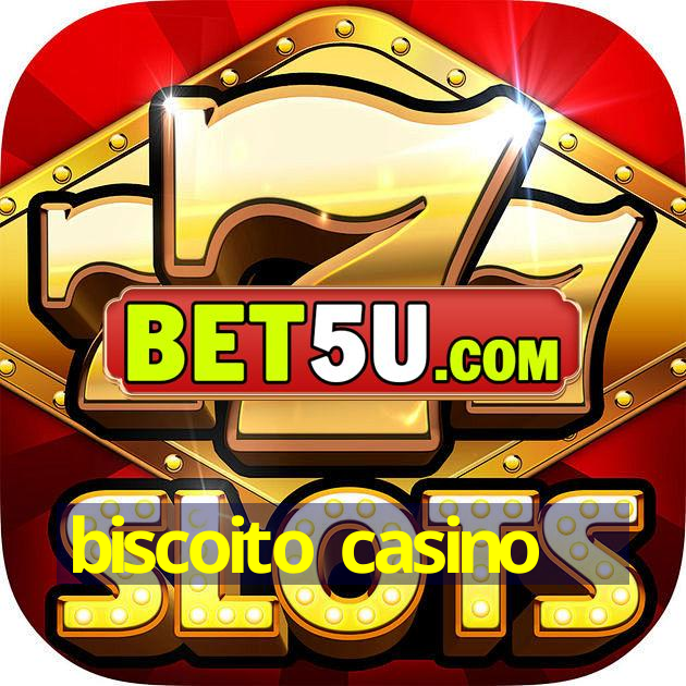 biscoito casino