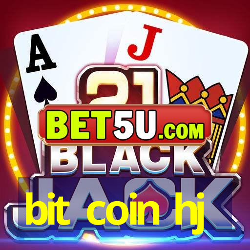 bit coin hj