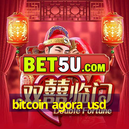 bitcoin agora usd