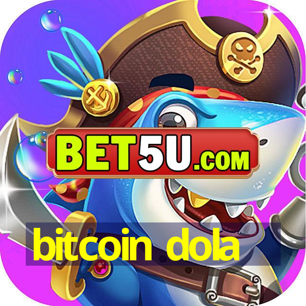 bitcoin dola