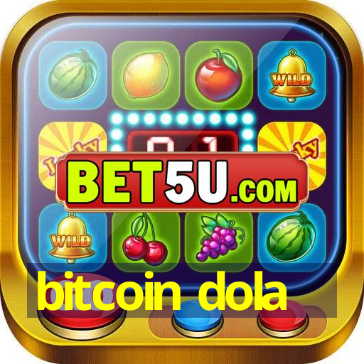 bitcoin dola