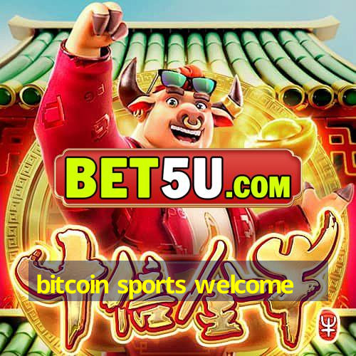 bitcoin sports welcome