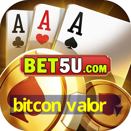 bitcon valor