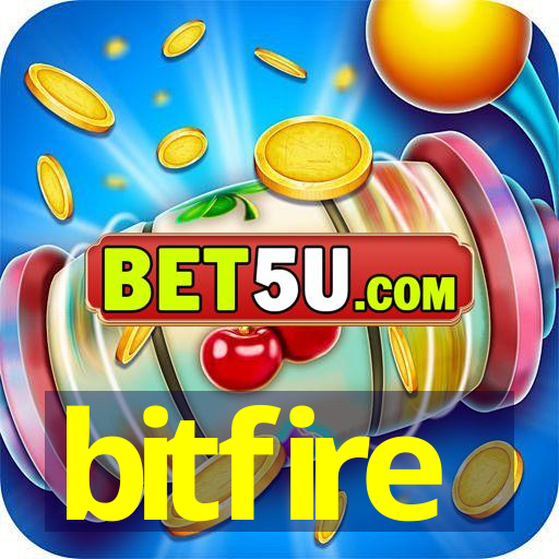 bitfire