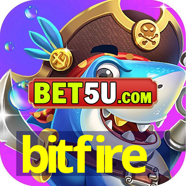 bitfire