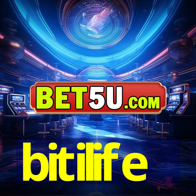 bitilife