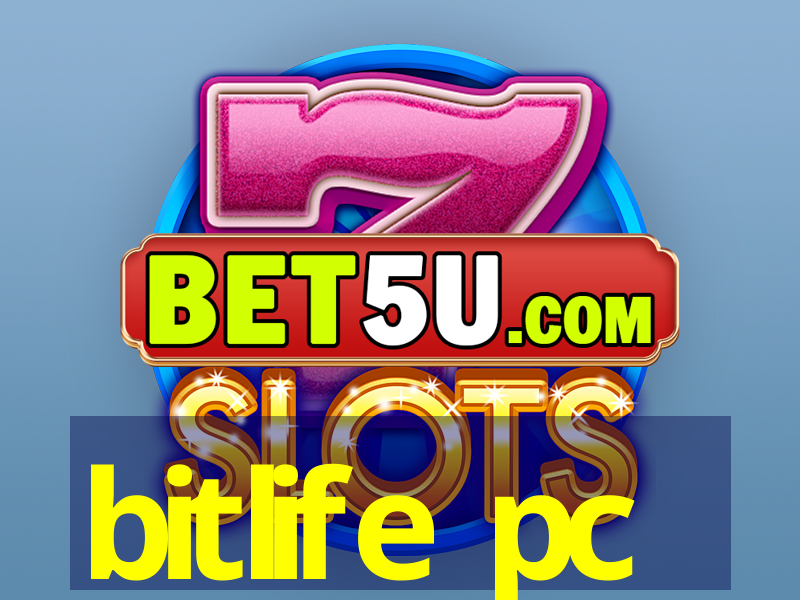 bitlife pc