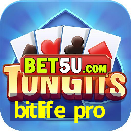 bitlife pro