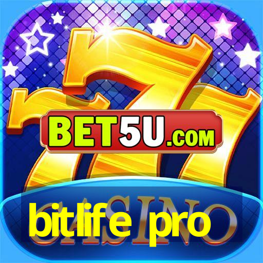 bitlife pro