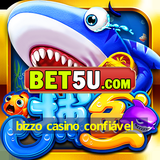 bizzo casino confiável