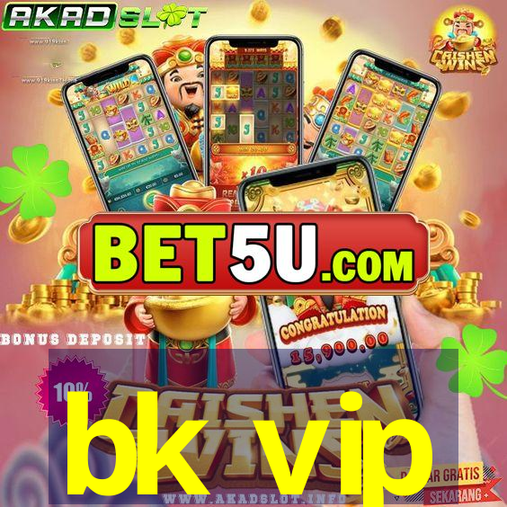 bk vip