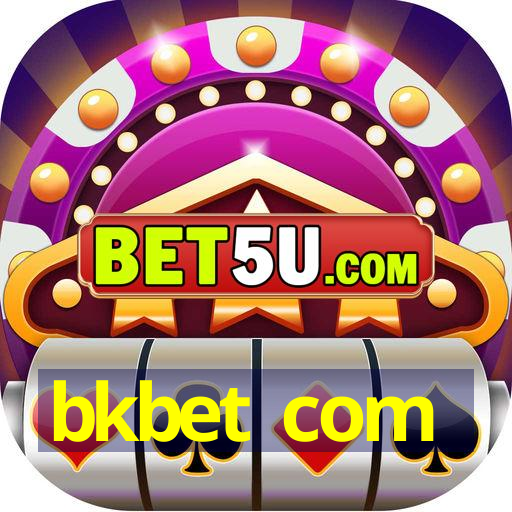 bkbet com