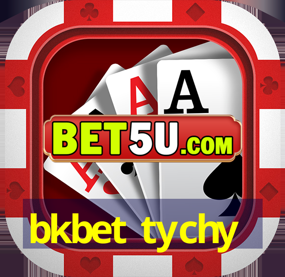 bkbet tychy