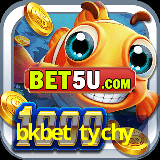 bkbet tychy