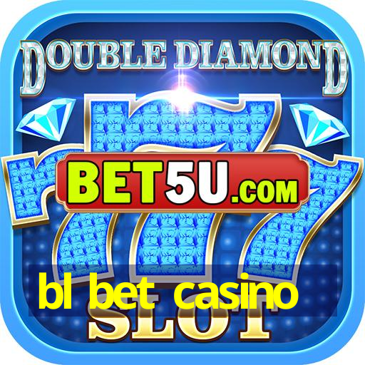 bl bet casino